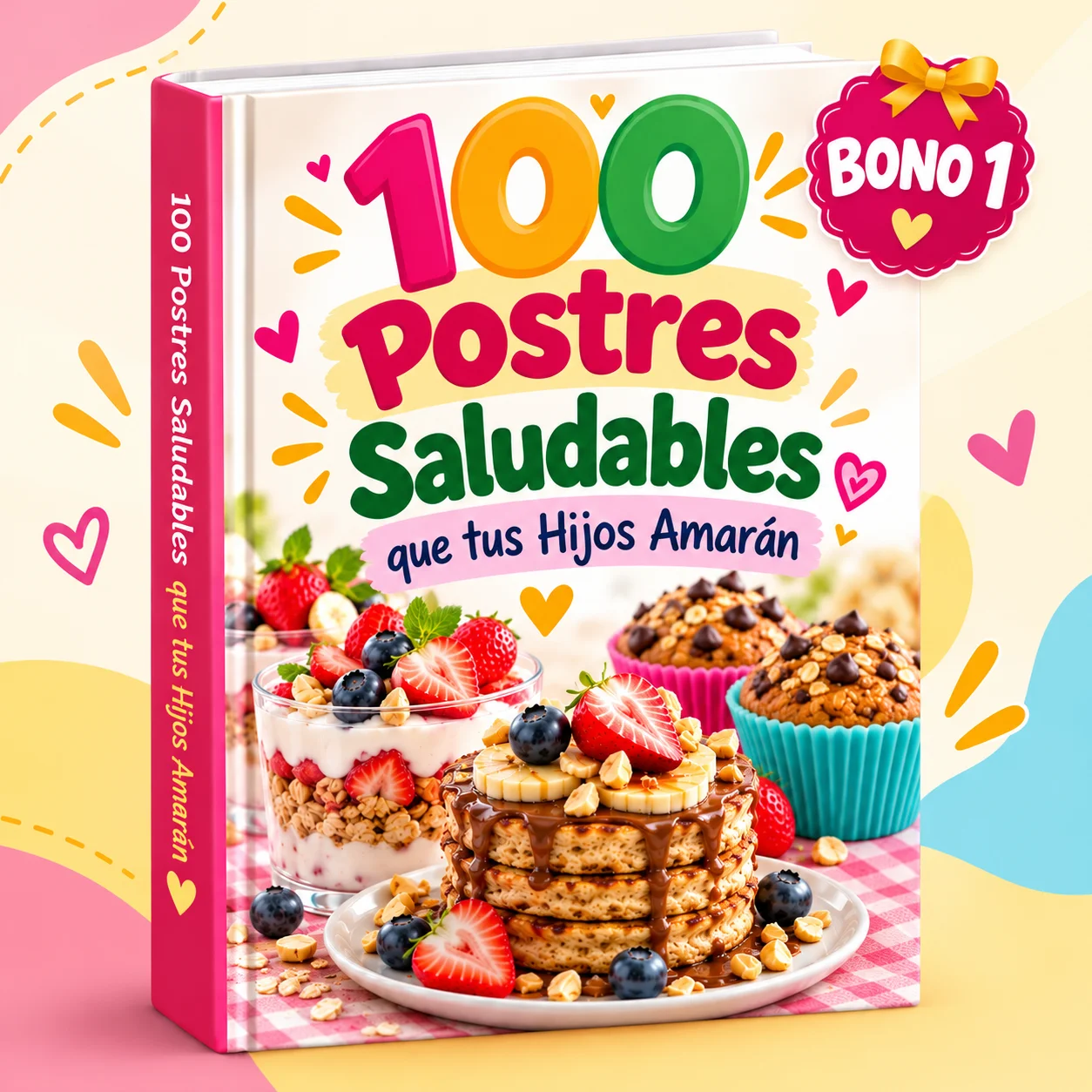 Bono 1: 100 Postres Saludables que tus Hijos Amarán